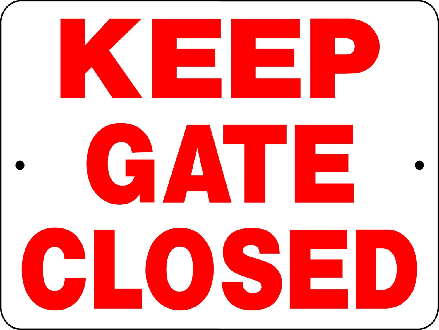 Keep Gate Closed Sign 9x12 Aluminum