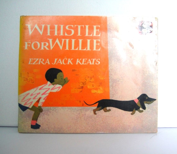 whistle for willie by ezra jack keats