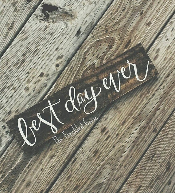 Best Day Ever Sign Hand Painted Sign, Rustic Wedding Decor, Rustic