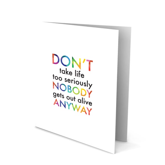 Handmade Greeting Card - Colorful Words - Don't Take Life Too Seriously