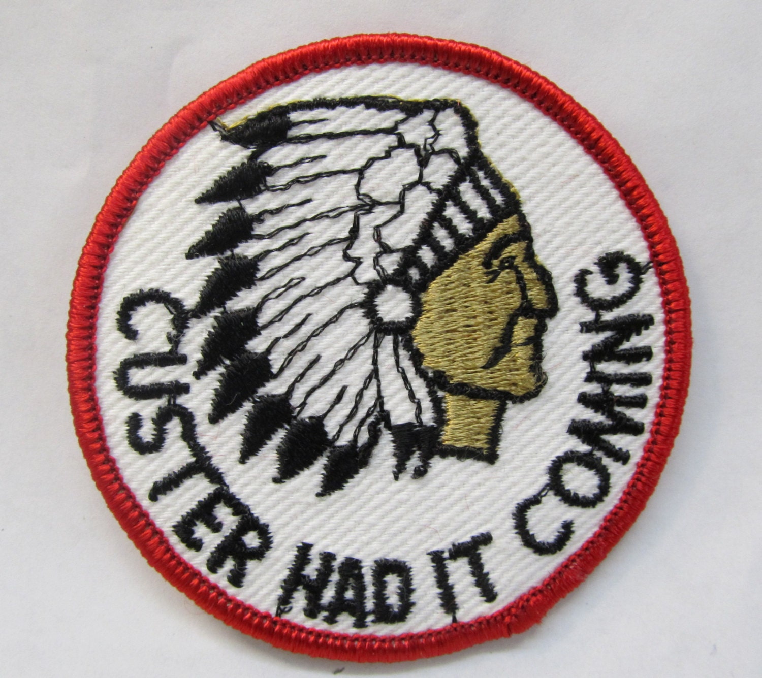 CUSTER HAD It COMING Indian jacket or shirt patch.