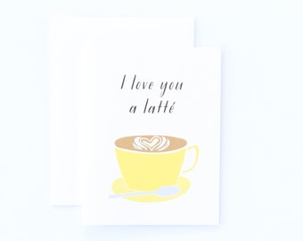 I Love You A Latte Card, I Love You Card, Love Card, Latte Card, Coffee Card, Anniversary Card