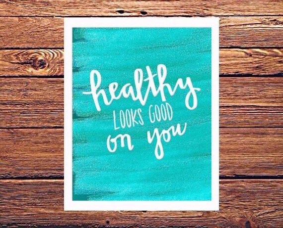 Healthy Looks Good On You Motivational Sign By Menamoona On Etsy