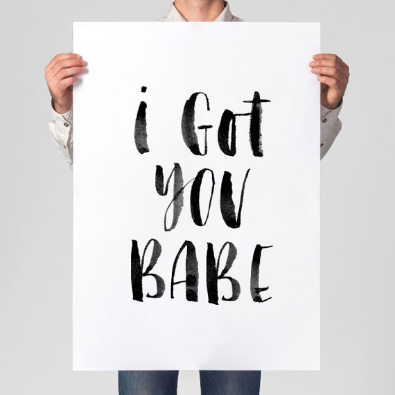 I Got You Babe Wall Art Quote Printable by LifeAndStylePrint