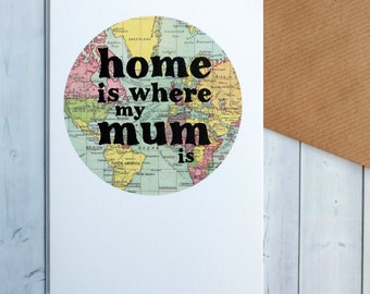 SALE Mothers Day Card - Birthday Card For Mum - Birthday Card For Her - 'Home Is Where My Mum Is' - Cards For Mum - Travel Lover Card (113)
