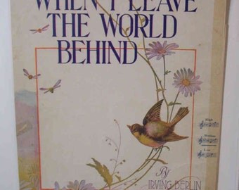 Vintage 1915 "When I leave The World Behind" Irving Berlin Sheet Music