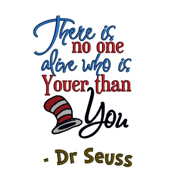 There is No One Alive who is YOUER than YOU Dr Seuss. Instant