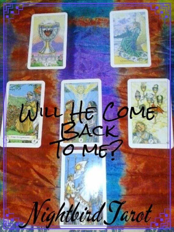 Will he come back to me tarot spread