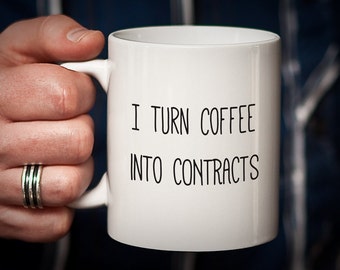 Real Estate Agent Mug Realtor Mug I Turn Coffee Into CONTRACTS Realtor Gift Investor Gift Real Estate Agent Gift Entrepreneur Gift