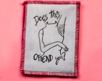 Does this offend you Patch. Feminism womanism riot grrrl patch. Handmade