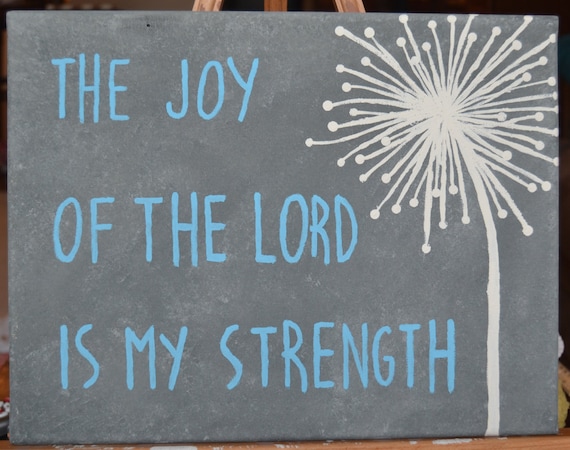 joy of the lord is my strength