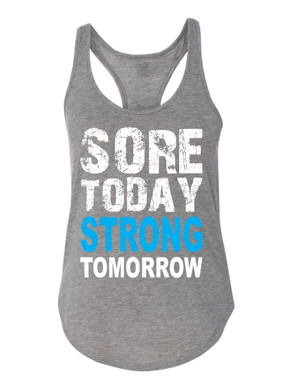 Sore Today Strong Tomorrow Shirt. Workout Tank Top, Workout Tshirt ...