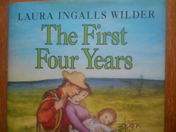 Laura Ingalls Wilder The First Four Years by MarginaliaBooks