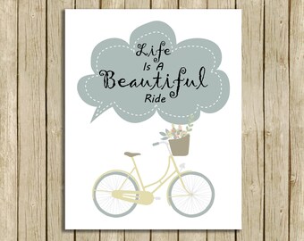 printable wall art bicycle Life Is A Beautiful Ride inspirational life quote cyclist instant download 8 x 10 motivational print home decor
