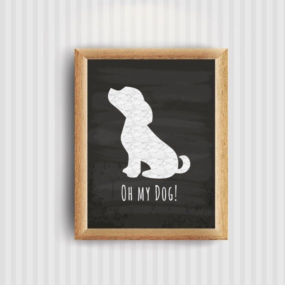 Oh my Dog Printable Chalkboard Puppy Dog Wall Art Instant