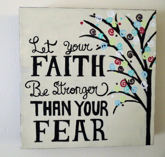 let your faith be stronger than your fear tattoo