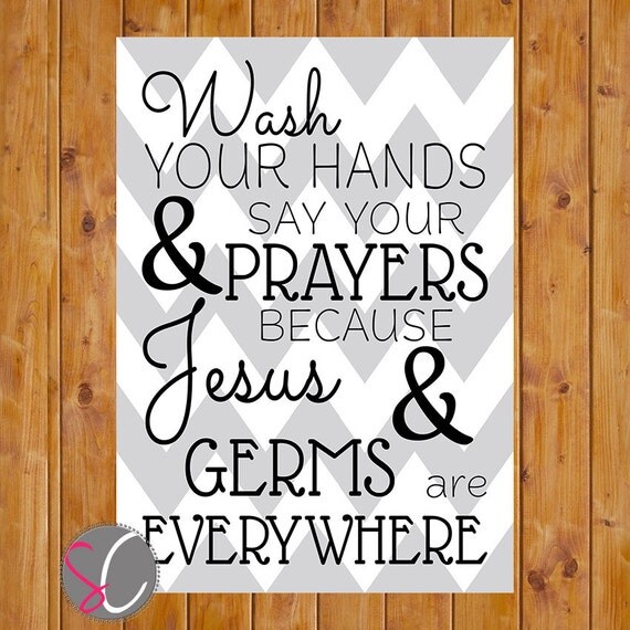 Instant Download Wash Your Hands and Say Your Prayers Large