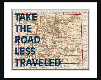 Colorado Map Print - Take The Road Less Traveled - Typography