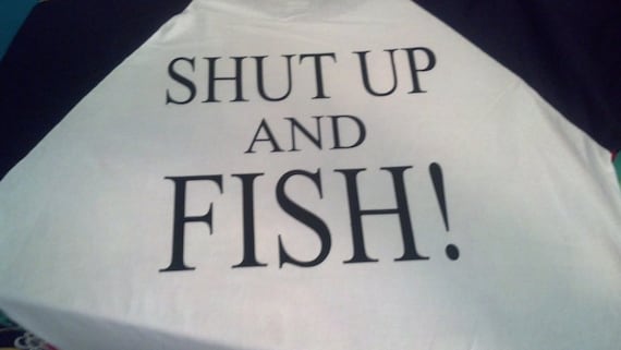 Shut Up and Fish Ragland 3/4 tshirt by LivyGraceDesigns on Etsy