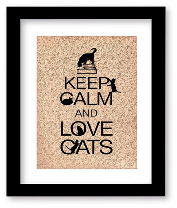 Keep Calm and Love Cats Art Print Cat artwork Wall Decor