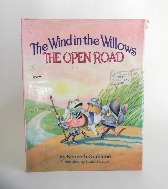 the open road wind in the willows the open road wind in the willows