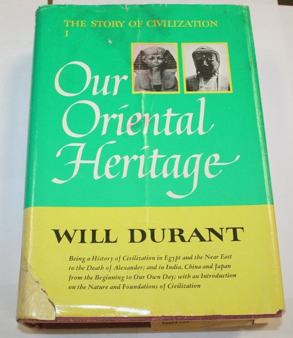 Our Oriental Heritage by Will Durant