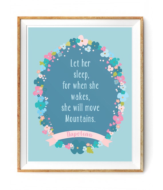 Let Her Sleep for When She Wakes She Will Move Mountains