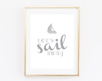 Let's Sail Away Print - Nautical Print - Nautical Art - Sailboat Print - Sailboat Print - Ocean Print