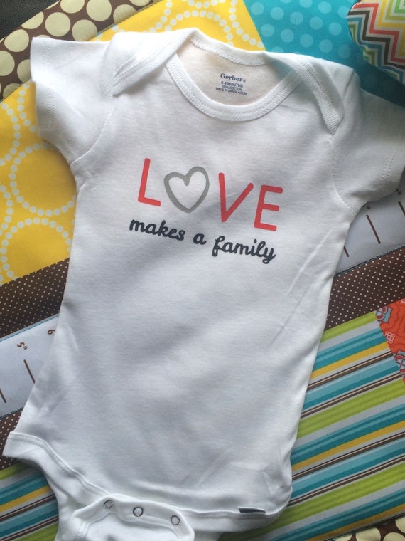 LOVE MAKES A FAMILY Adoption Baby Onesie