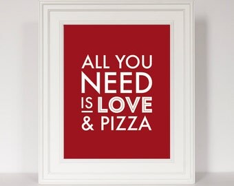 Pizza Art, All You Need Is Love, Kitchen Decor, Funny Kitchen Art, Art for Kitchen, Kitchen Print, Black and White Kitchen, Kitchen Quote
