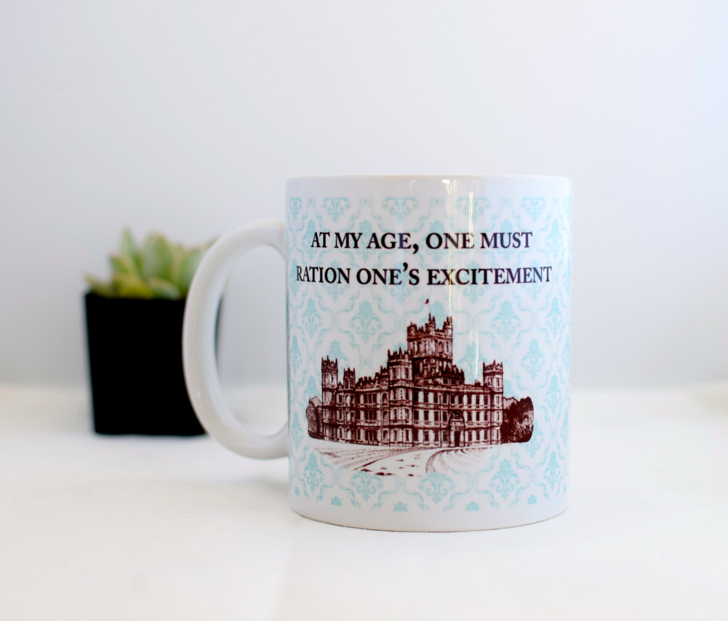 Downton Abbey Gift Mug At My Age One Must Ration