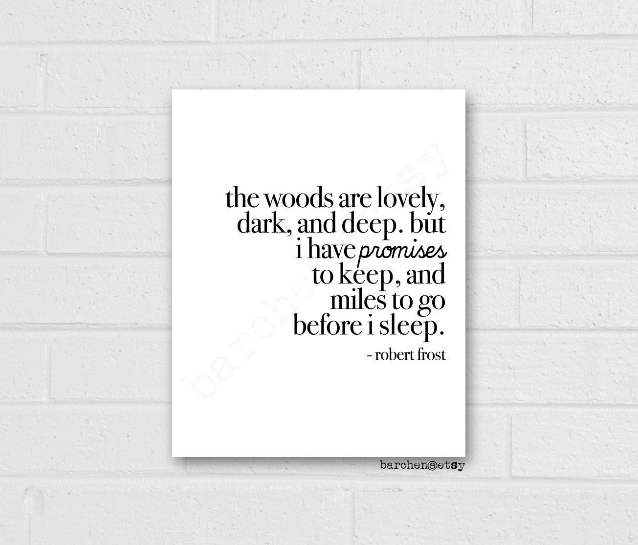 The Woods Are Lovely Dark And Deep Robert Frost Quote Print