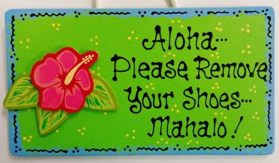 Tropical HIBISCUS Aloha Mahalo REMOVE SHOES Sign Hawaiian Tiki Take ...