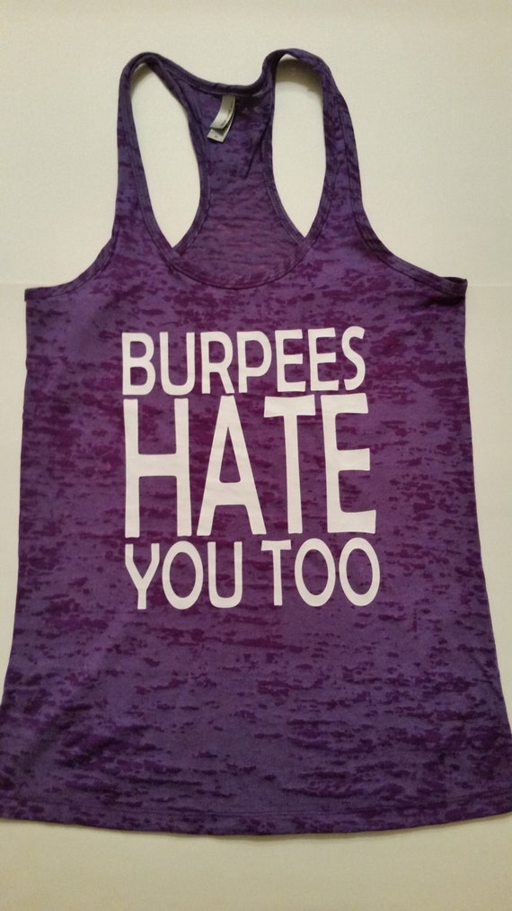 Burpees Hate You Too Tank Top.Womens Workout by diamondgirlfashion