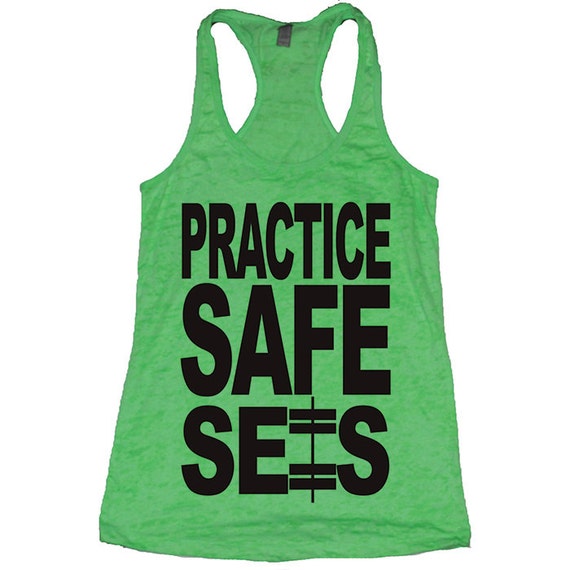 Practice Safe Sets Womens Gym Tank. Womens Burnout Gym Tank. Burnout