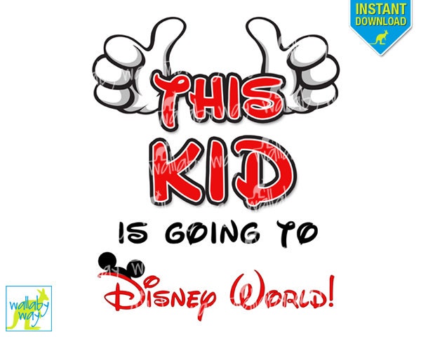 Download This Kid is Going to Disney World Printable Iron On Transfer