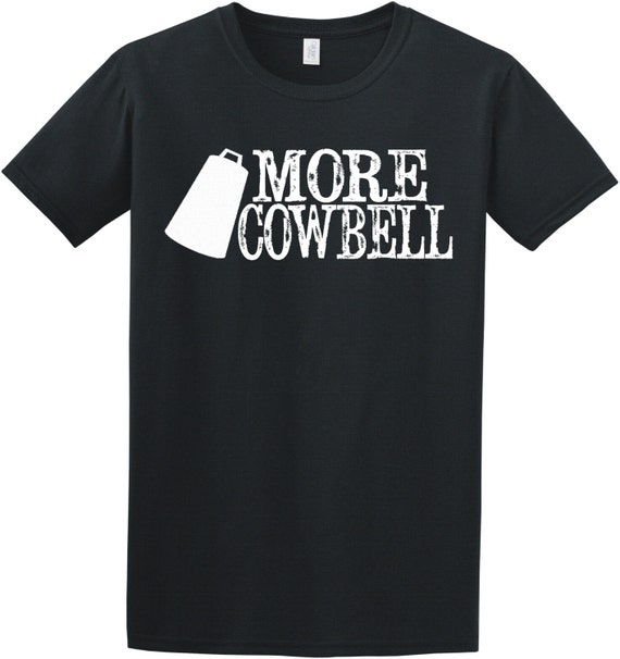 MOre Cowbell Funny Tee Shirt Custom SNL Rock n Roll 100%