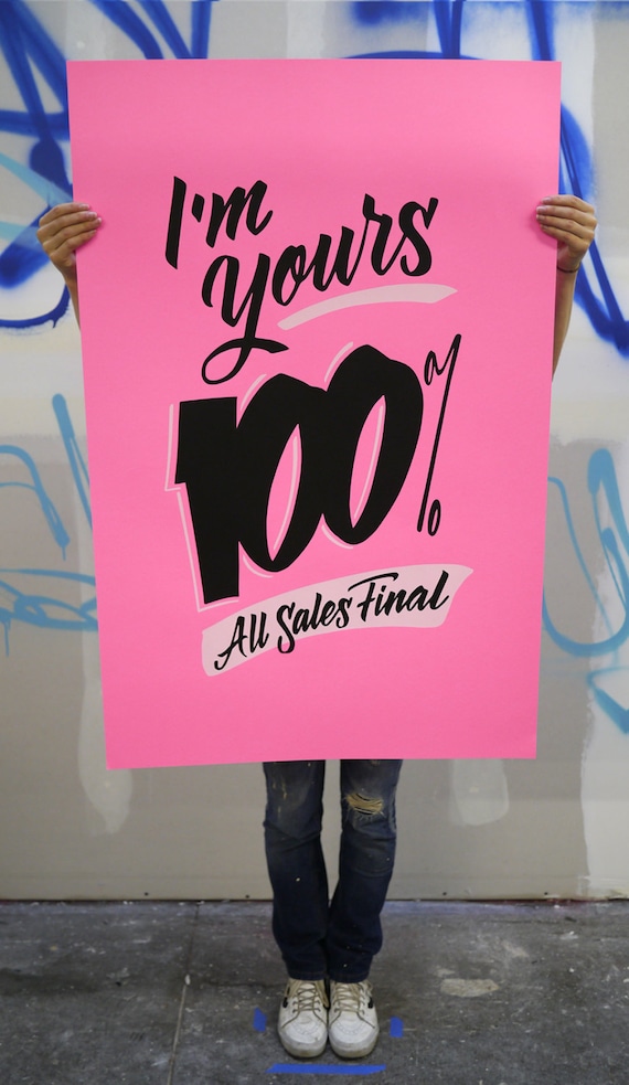 I'm Yours 100% 26"x40" hot pink screen printed poster