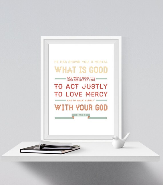 Bible Verse Art Micah 6:8 Scripture Print by NotBySightDesign