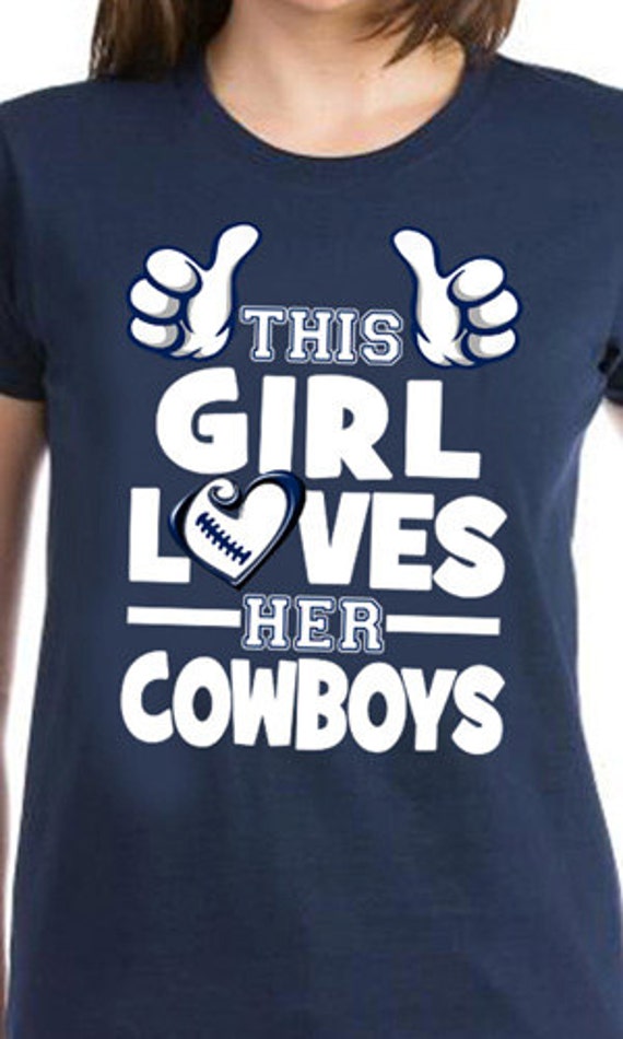 This Girl Loves Her Cowboys T-Shirt by MagikTees on Etsy