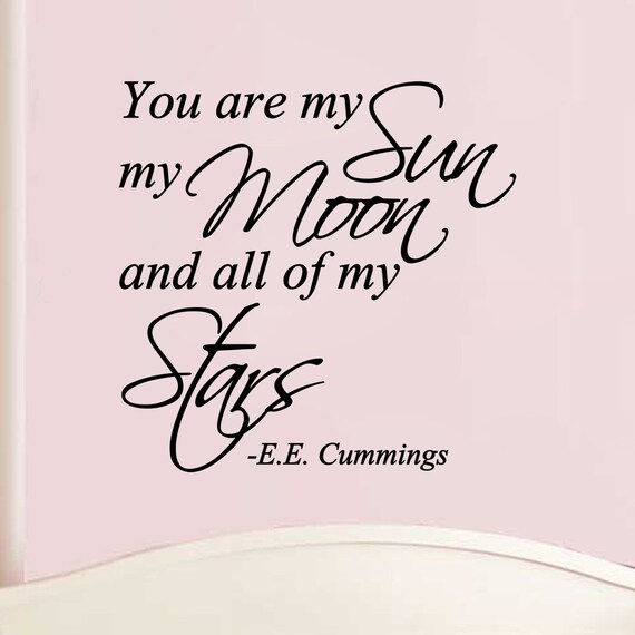 You are my Sun My Moon and All My Stars E.E. Cummings Wall