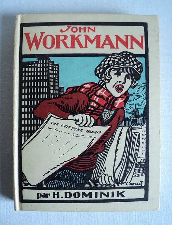 Illustrated novel in French, hardcover book, "John Workmann ou les cent millions du petit crieur de journaux" by Hans Dominik, Nathan, 1946