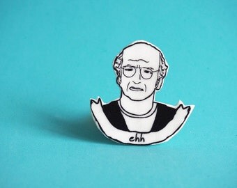 Larry David Pin - Ehh - Curb Your Enthusiasm - Boyfriend Gift - White Elephant Gift