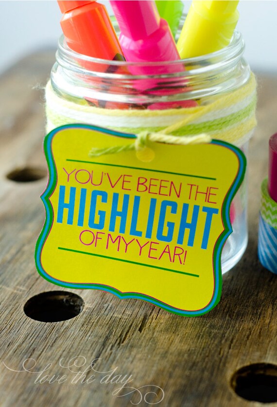 You Have Been A Highlight To My Year Printables