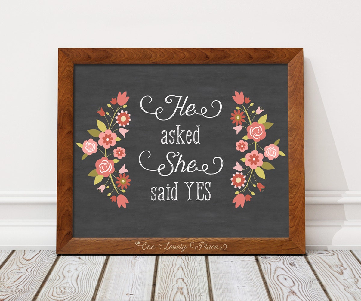 He asked she said yes romantic print on chalkboard