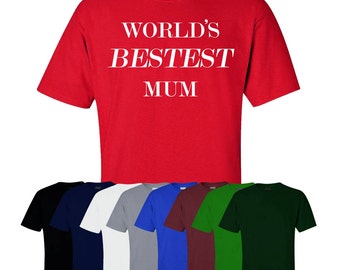 World's Bestest Mum Christmas T-shirt Fun Gift Joke Novelty Present Best New Mummy Tee