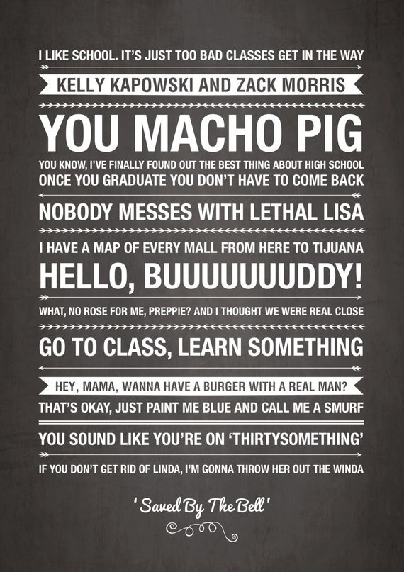 Saved By The Bell Quotes Jpeg A4 Letter 8x10 INSTANT