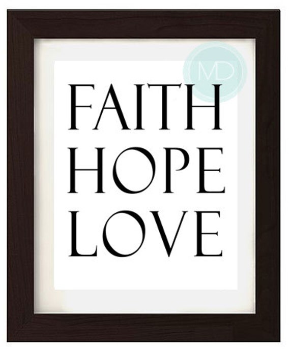 Quote Print Faith Hope Love Printable Wall Art By MAakDesigns