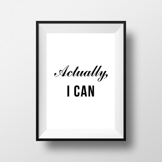 Actually I CAN Typography Digital Print. Instant Download