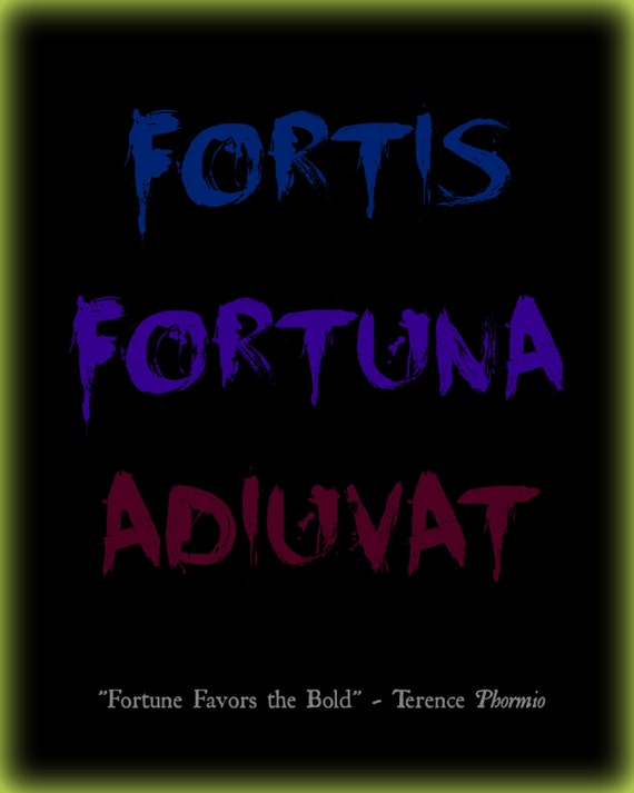 Items similar to Fortis Fortuna Adiuvat "Fortune Favors the Bold